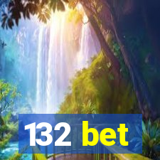 132 bet